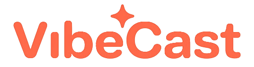 VibeCast